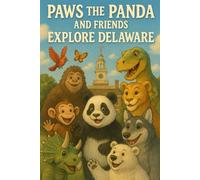 Paws the Panda and Friends: Exploring Delaware: 8