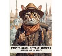 Paws Through Distant Streets: A Relaxing Adult Coloring Book with a World-Traveling Cat