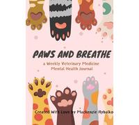 Paws to Breathe: A Weekly Veterinary Medicine Mental Health Journal