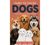 Paws to Color: Dogs: A Color by Number Coloring Book