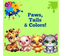 Paws, Trails & Colors!: A Fun and Easy Animal Coloring Book for Little Explorers Ages 3-12
