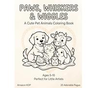 Paws, Whiskers & Wiggles: A Super Cute Pet Coloring Adventure