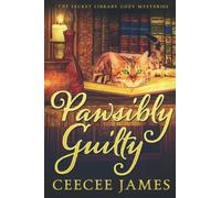 Pawsibly Guilty: The Secret Library Cozy Mysteries: 2
