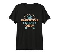 Pawsitive Energy Only Positive Dog Lover Premium T-Shirt