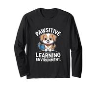 Pawsitive Learning Environment Dog Theme Long Sleeve T-Shirt