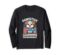 Pawsitive Learning Environment Dog Theme Long Sleeve T-Shirt