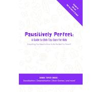 Pawsitively Perfect: A Guide to Shih Tzu Care for Kids: Everything You Need to Know to Be the Best Fur Parent!