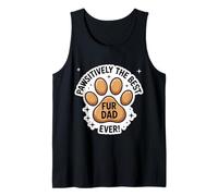 Pawsitively The Best Fur Dad Ever Father's Day Dog Cat Owner Tank Top