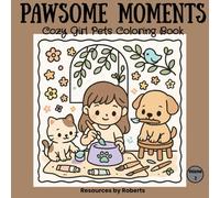 Pawsome Moments: Cozy Girl Pets Coloring Book Volume 2