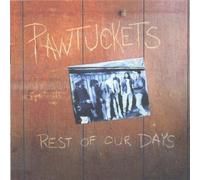 Pawtuckets - Rest of Our Days