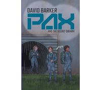 Pax and the Secret Swarm: 3 (London Falling)