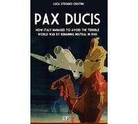 Pax Ducis: How Italy managed to avoid the terrible World War by remaining neutral in 1940