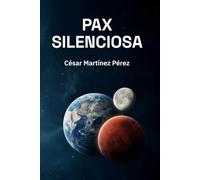 Pax silenciosa: Libro I de la trilogía