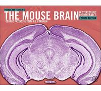 Paxinos and Franklin's the Mouse Brain in Stereotaxic Coordinates