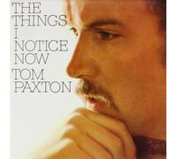 Paxton, Tom - Things I Notice Now