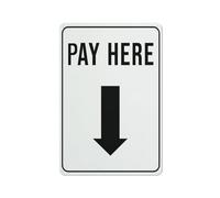 Pay Here Arrow Down Sign 12 X 8 Inches Aluminum Sign Reflective - Uv Protected, Waterproof, Weatherproof And Fade Resistant - 4Pre-Drilled Holes