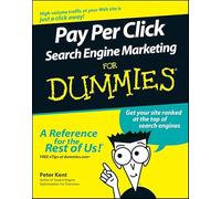 Pay Per Click Search Engine Marketing For Dummies (For Dummies Series)