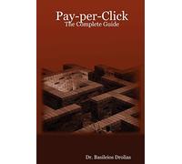 Pay-per-Click: The Complete Guide