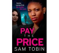 Pay the Price : an explosive and gripping gangland crime thriller that will keep you hooked!