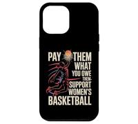 Pay Them What You Owe Them Support Basketball Case for iPhone 12 Pro Max