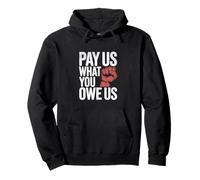 Pay Us What You Owe Us Bold Empowerment Quote Pullover Hoodie
