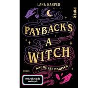 Payback's a Witch - Rache ist magisch: Roman | Cosy Fantasy | Romantisch, erfrischend unterhaltsam und mit Suchtfaktor!