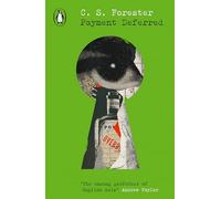 Payment Deferred: C.S. Forester (Penguin Modern Classics - Crime & Espionage)