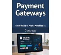 Payment Gateways: From Basics to AI and Automation
