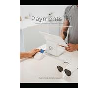 Payments 101: Master the basics of payment systems (A FinTech Fanatic Series)