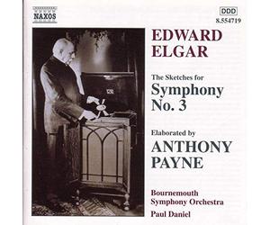 Payne, Anthony - Elgar / Payne - The Sketches for Symphony No. 3
