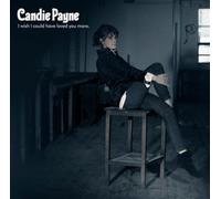 Payne, Candie - I Wish I Could Have Loved You More