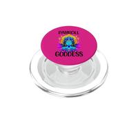 Payroll Goddess Human Resources Finance Funny Timesheet PopSockets PopGrip for MagSafe