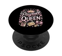 Payroll Queen Funny Payroll Manager Office PopSockets Adhesive PopGrip
