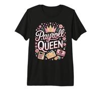Payroll Queen Funny Payroll Manager Office Premium T-Shirt