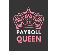 PAYROLL QUEEN: HR Gift For Women Coworkers. HR Notebook. Elegant Appreciation HR Gift For An Awesome Payroll Professional.