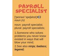 Payroll Specialist Gifts: Blank Lined Notebook Journal Diary Paper, a Funny and Appreciation Gift for Payroll Specialist to Write in