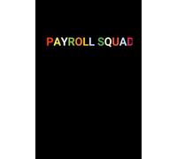 Payroll Squad: Funny Lined Notebook Journal for Office Teams | Gag Gift for HR, Accounting & Payroll Professionals | 6x9 Notebook, 120 Pages
