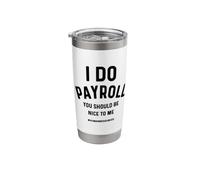 Payroll Team Week Human Resources Department Be Nice Stainless Steel Insulated Tumbler