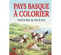 Pays basque à colorier nature et océan: livre de coloriage