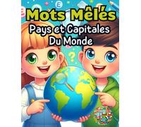 PAYS et CAPITALES du MONDE Mots Mêlés: Grand Format A4. Idée Cadeau. Une grille par page - cahier de mots cachés. Apprendre et progresser en s'amusant ... Pour adultes et enfants à partir de 8 ans.