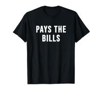 Pays the Bills Value Graphic T-Shirt