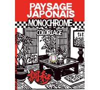 paysage japonais monochrome coloriage: livre avec Illustrations Simples et Relaxantes ,révéler de Noir et Blanc Silhouettes Mystère Minimalistes-Une ... (noir) ,Adultes, Adolescents et Tous Âges