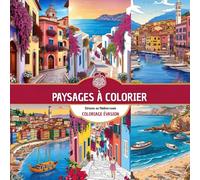 Paysages à colorier: Livre de Coloriages Pour Adultes, Dessins Inspirants de Détente en Méditerranée, Anti-Stress, Art-thérapie, Zen