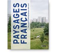 Paysages Français - Une aventure photographie 1984-2017: Une aventure photographique 1984-2017