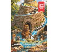 Payton A Great Commotion in the Forest of Four Brooks: The Funny Adventures of a Platypus (Payton: In Search of Himself)