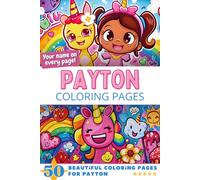 Payton Coloring Pages: Wow-Effect! Your name on every page - Payton coloring book - 6x9" - 50x Payton coloring page - Fantastic Gift