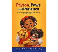 Payton, Paws and Patience: A Story About Responsibility and Caring for Pets through Poems