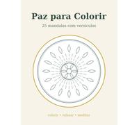 Paz para Colorir: 25 Mandalas com Versículos para Relaxar, Meditar e Aliviar a Ansiedade - Livro de Colorir Cristão para Adultos