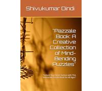 "Pazzale Book: A Creative Collection of Mind-Bending Puzzles": "Unlock Your Inner Genius with This Interactive Puzzle Book for All Ages"