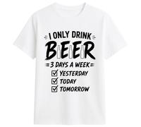PB TECH Funny Beer T-Shirt for Men & Women - I Only Drink Beer 3 Days a Week Novelty Graphic Tee - Humorous Drinking Shirt for Pub, Party, Birthday, Father's Day & Casual Wear White